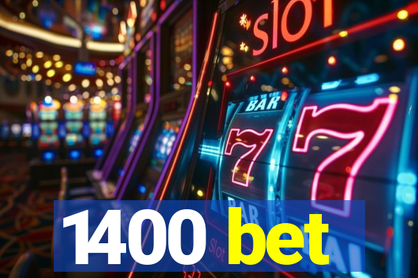 1400 bet